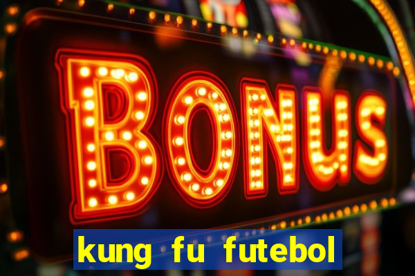 kung fu futebol clube dublado torrent